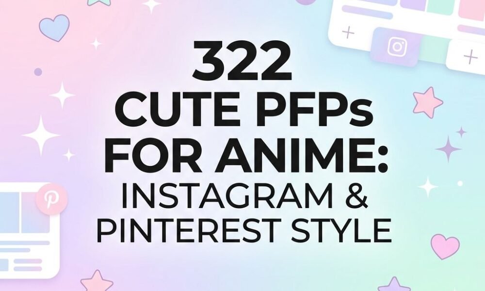 322 cute PFPs for anime in Instagram and Pinterest styles
