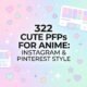 322 cute PFPs for anime in Instagram and Pinterest styles