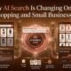 How AI search is changing online shopping and small businesses
