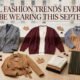 7 fall fashion trends everyone will be wearing this September